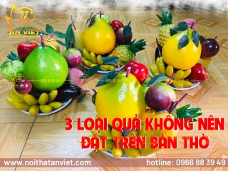 3 Loại Quả Tuyệt Đối Không Đặt Trên Bàn Thờ